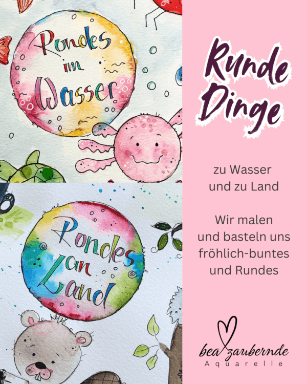 BeaZaubernde Aquarelle - Ferienprogramm  Runde Dinge in Schongau
