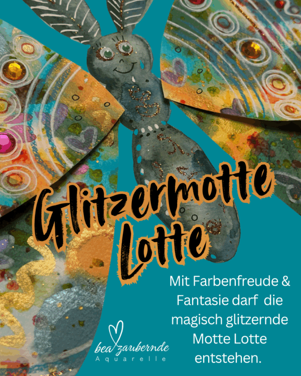 BeaZaubernde Aquarelle - Ferienprogramm Glitzermotte Lotte in Schongau